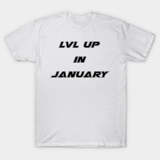 Lvl Up in January - Birthday Geeky Gift T-Shirt